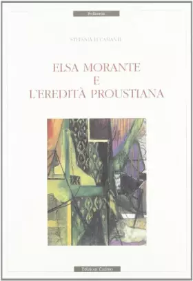 Couverture du produit · Elsa Morante e l'eredità proustiana
