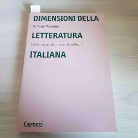 Couverture du produit · Dimensioni della letteratura italiana. Le forme, gli strumenti le istituzioni