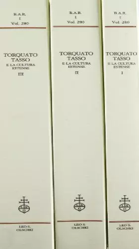 Couverture du produit · Torquato Tasso e la cultura estense. (3 tomi)