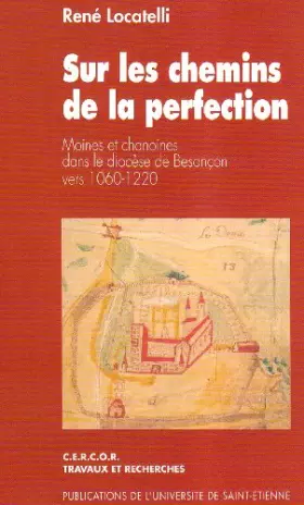 Couverture du produit · Sur les chemins de la perfection moines et chanoines dans le diocese de besanc