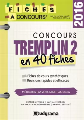 Couverture du produit · Concours Tremplin 2 : 40 fiches méthodes, savoir-faire et astuces