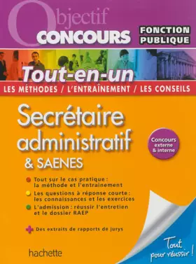 Couverture du produit · Objectif Concours Tout-en-un - Secrétaire administratif SAENES Catégorie B