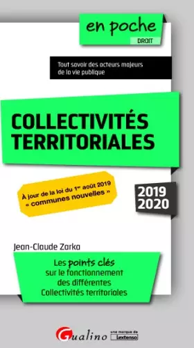 Couverture du produit · Les collectivités territoriales: Tout sur les acteurs majeurs de la vie publique (2019-2020)