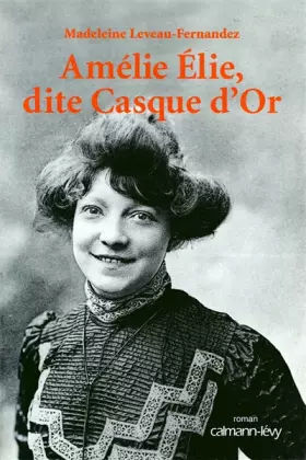 Couverture du produit · Amélie Élie, dite Casque d'Or