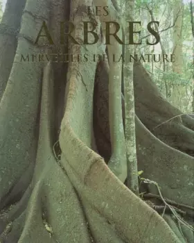 Couverture du produit · Les arbres : Merveilles de la nature