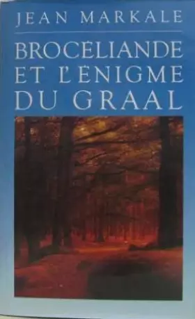 Couverture du produit · Brocéliande et l'énigme du Graal.