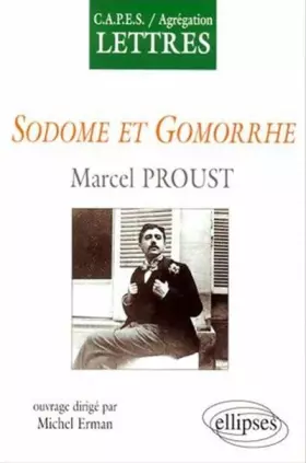 Couverture du produit · Proust, Sodome et Gomorrhe : CAPES, Agrégation, Lettres