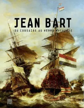 Couverture du produit · Jean Bart du corsaire au héros mythique