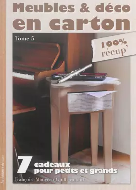 Couverture du produit · Meubles & déco en carton: Tome 5, 7 cadeaux pour petits et grands