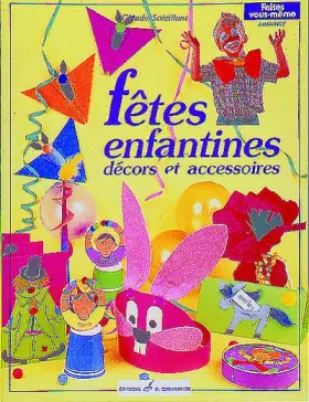 Couverture du produit · FETES ENFANTINES. Décors et accessoires