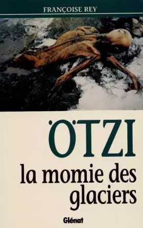 Couverture du produit · OTSI, LA MOMIE DES GLACIERS