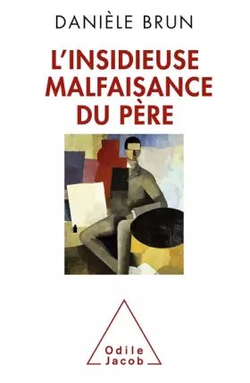 Couverture du produit · L'Insidieuse Malfaisance du père