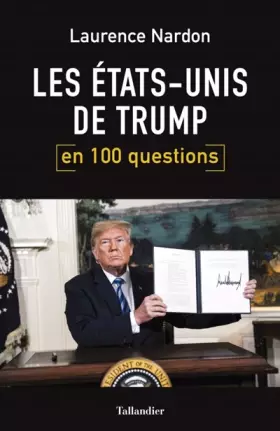 Couverture du produit · Les Etats-Unis de Trump en 100 questions