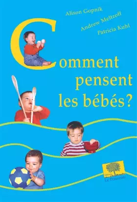 Couverture du produit · Comment pensent les bébés ?