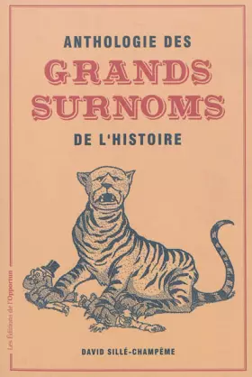 Couverture du produit · Anthologie des grands surnoms de l'Histoire