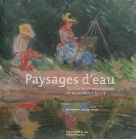 Couverture du produit · Paysages d'eau - oeuvres des impressionnistes de la 1e heure