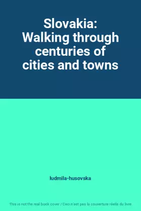 Couverture du produit · Slovakia: Walking through centuries of cities and towns