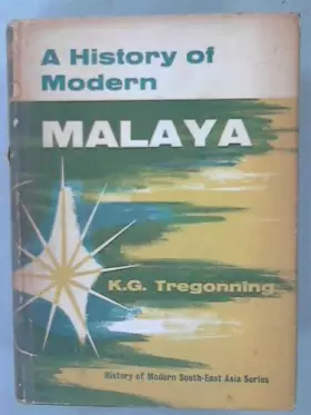 Couverture du produit · A HISTORY OF MODERN MALAYA.