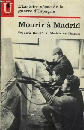 Couverture du produit · Mourir à Madrid : . Film de Frédéric Rossif. Texte de Madeleine Chapsal