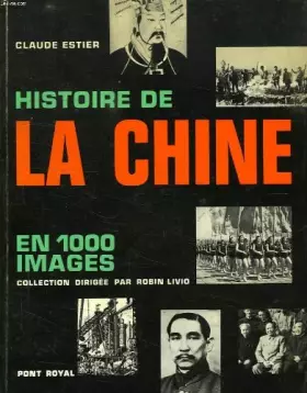 Couverture du produit · Claude Estier. Histoire de la Chine : En 1000 images. Préface de François Mitterrand
