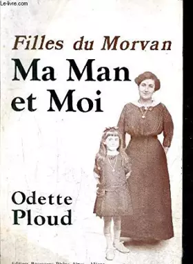 Couverture du produit · Ma Man et moi : Filles du Morvan