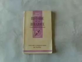 Couverture du produit · Histoire de la Belgique. Que sais-je? Nø 319. Editions P.U.F. Que sais-je? 1948. (Belgique, Histoire)