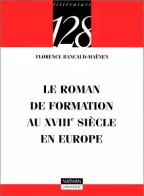 Couverture du produit · Le roman d'apprentissage au XVIIIe siècle en Europe