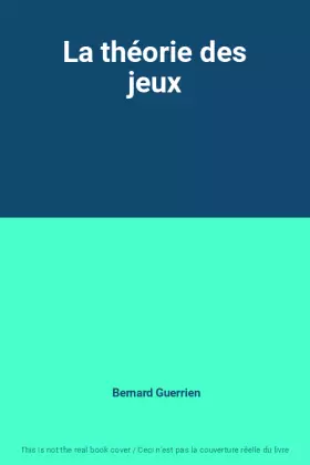 Couverture du produit · La théorie des jeux