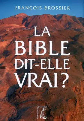 Couverture du produit · La Bible dit-elle vrai ?