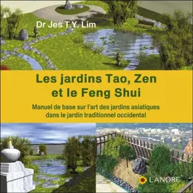Couverture du produit · Les jardins Tao, Zen et le Feng Shui: Manuel de base sur l'art des jardins asiatiques dans le jardins traditionnel occidental