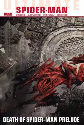 Couverture du produit · Ultimate Comics Spider-Man Volume 3: Death of Spider-Man Prelude