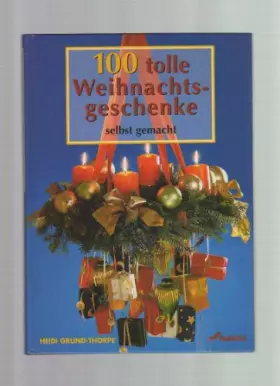Couverture du produit · 100 tolle Weihnachtsgeschenke selbst gemacht