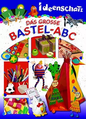 Couverture du produit · Ideenschatz: Das große Bastel-​ABC