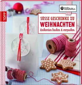 Couverture du produit · Süße Geschenke zu Weihnachten: Leckereien backen & verpacken