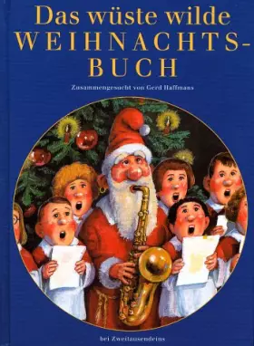 Couverture du produit · Das wüste wilde Weihnachtsbuch (Gerd Haffmans bei Zweitausendeins)