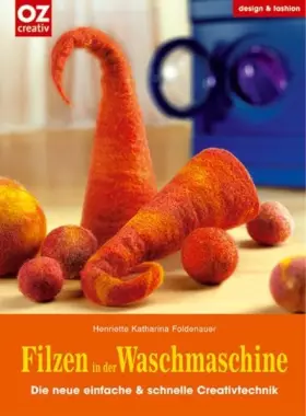 Couverture du produit · Filzen in der Waschmaschine: Die neue einfache & schnelle Creativtechnik