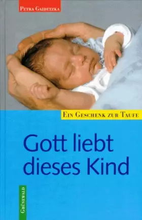 Couverture du produit · Gott liebt dieses Kind: Ein Geschenk zur Taufe
