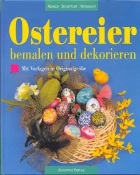 Couverture du produit · Ostereier bemalen und dekorieren. Mit Vorlagen in Originalgröße