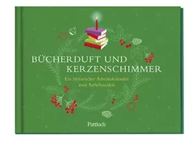 Couverture du produit · Bücherduft und Kerzenschimmer: Ein literarischer Adventskalender zum Aufschneiden | Origineller Adventskalender mit 24 Geschich