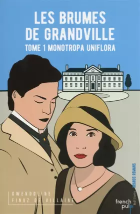 Couverture du produit · Les Brumes de Grandville : Tome 1 : Monotropa Uniflora