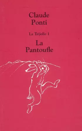 Couverture du produit · La Trijolie, Tome 1 : La Pantoufle