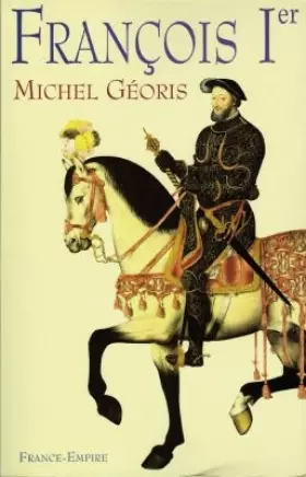 Couverture du produit · FRANCOIS 1ER. : Le Magnifique