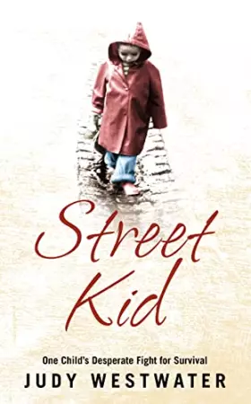 Couverture du produit · Street Kid: One Child's Desperate Fight for Survival