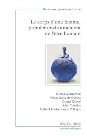 Couverture du produit · Le corps d'une femme, premier environnement de l'être humain