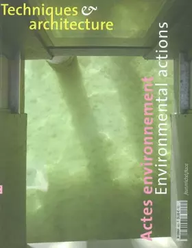 Couverture du produit · Techniques & architecture, n°465 : Actes environnement