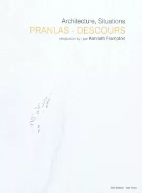 Couverture du produit · ARCHITECTURE SITUATIONS PRANLAS DESCOURS