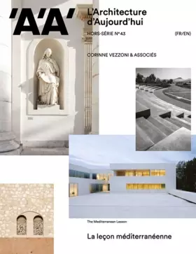 Couverture du produit · L'Architecture d'aujourd'hui AA HS N°43 : Corinne Vezzoni & Associés - janv 2023