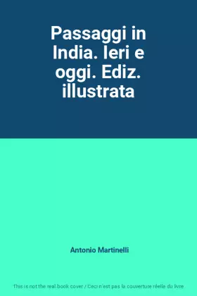 Couverture du produit · Passaggi in India. Ieri e oggi. Ediz. illustrata
