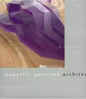 Couverture du produit · Manuelle Gautrand Architects: NeoArchitects (Neoarchitecture)