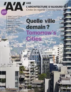 Couverture du produit · L'Architecture d'aujourd'hui AA n°448 : Quelle ville demain ? - Avril 2022